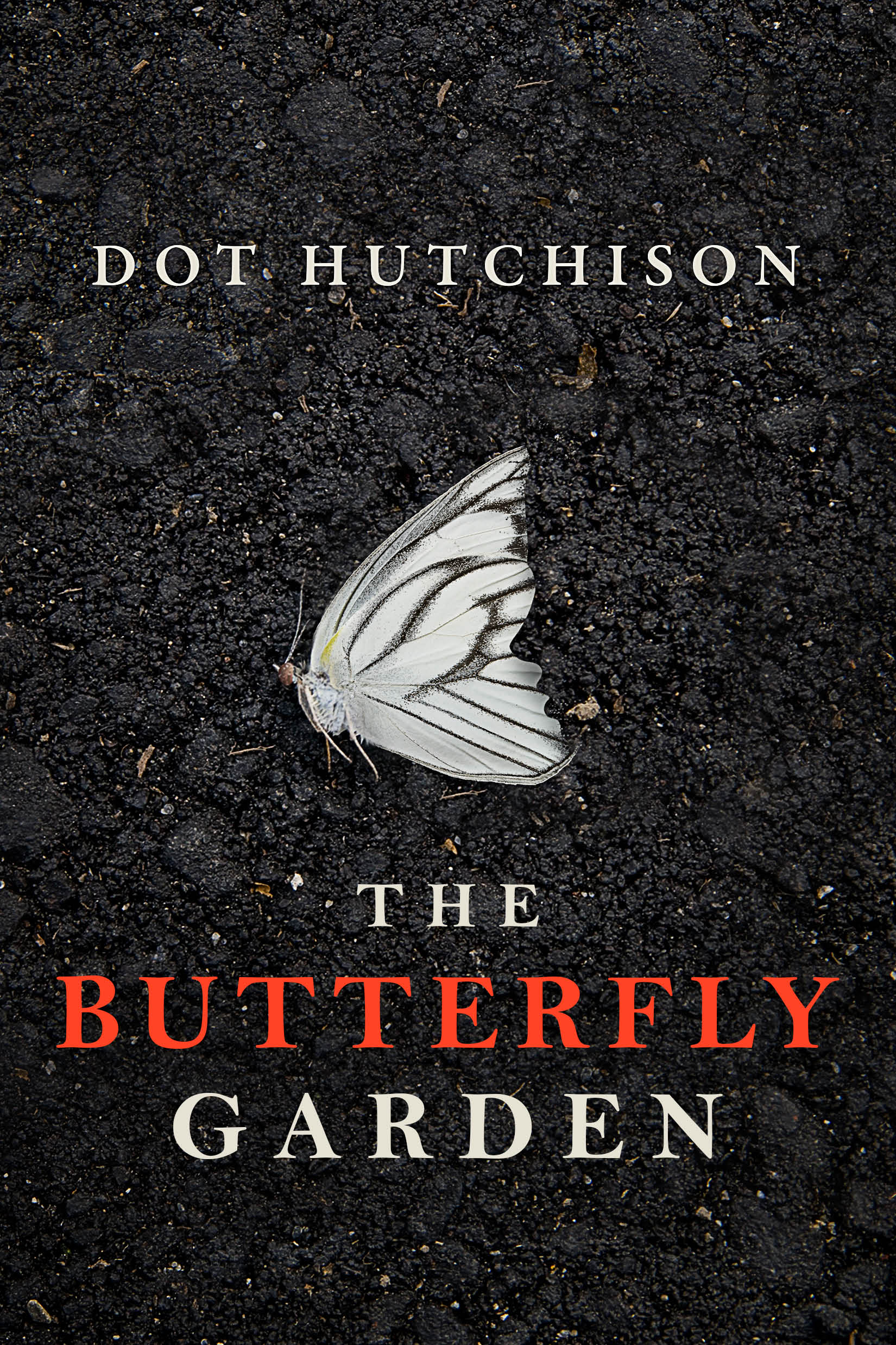 Dot Hutchinson: The Butterfly Garden