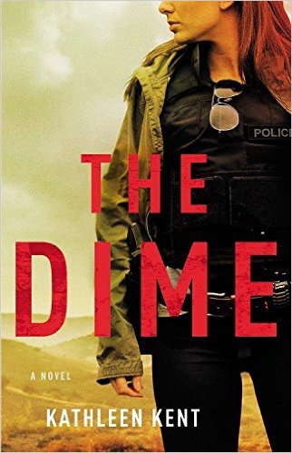 Kathleen Kent: The Dime