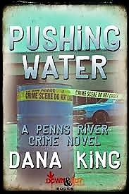 Dana King: Pushing Water