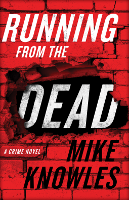 From the Archives – Mike Knowles: Running from the Dead