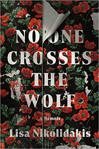 Lisa Nikolidakis: No One Crosses the Wolf