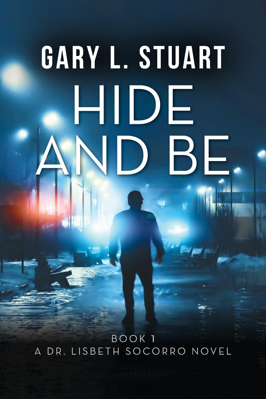 Gary L. Stuart: Book One – Hide and Be, Book Two – My Brother Myself