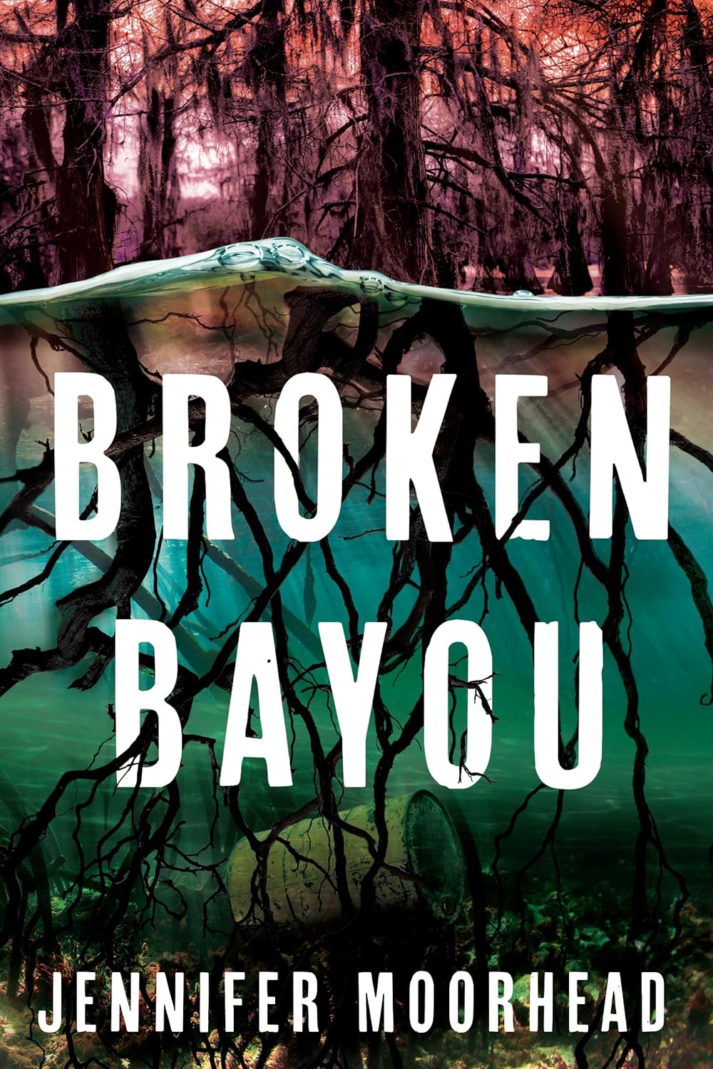 Jennifer Moorhead: Broken Bayou