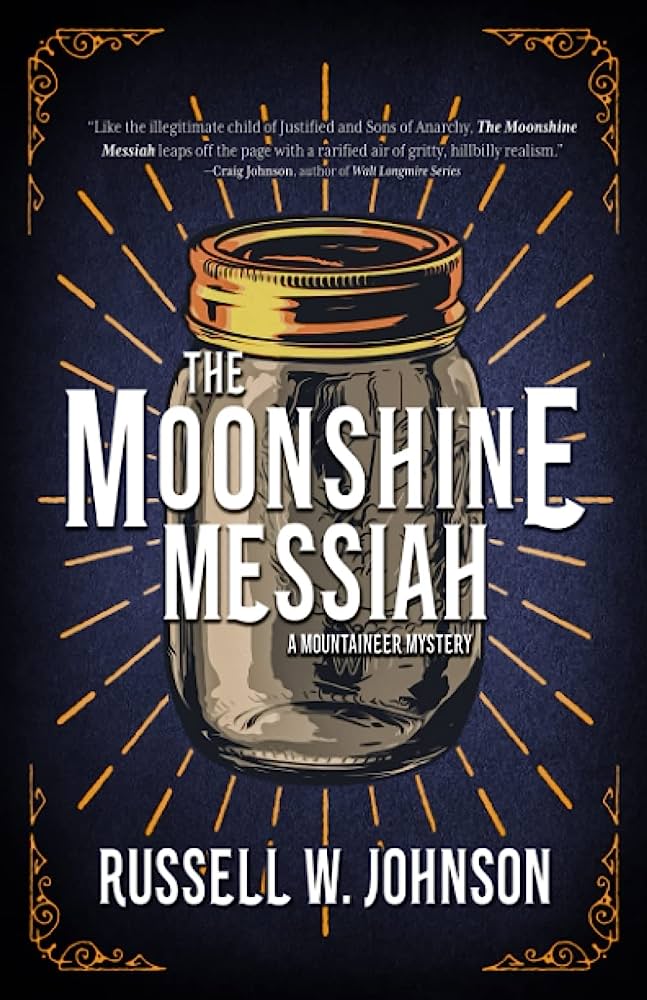 Russell W. Johnson: The Moonshine Messiah