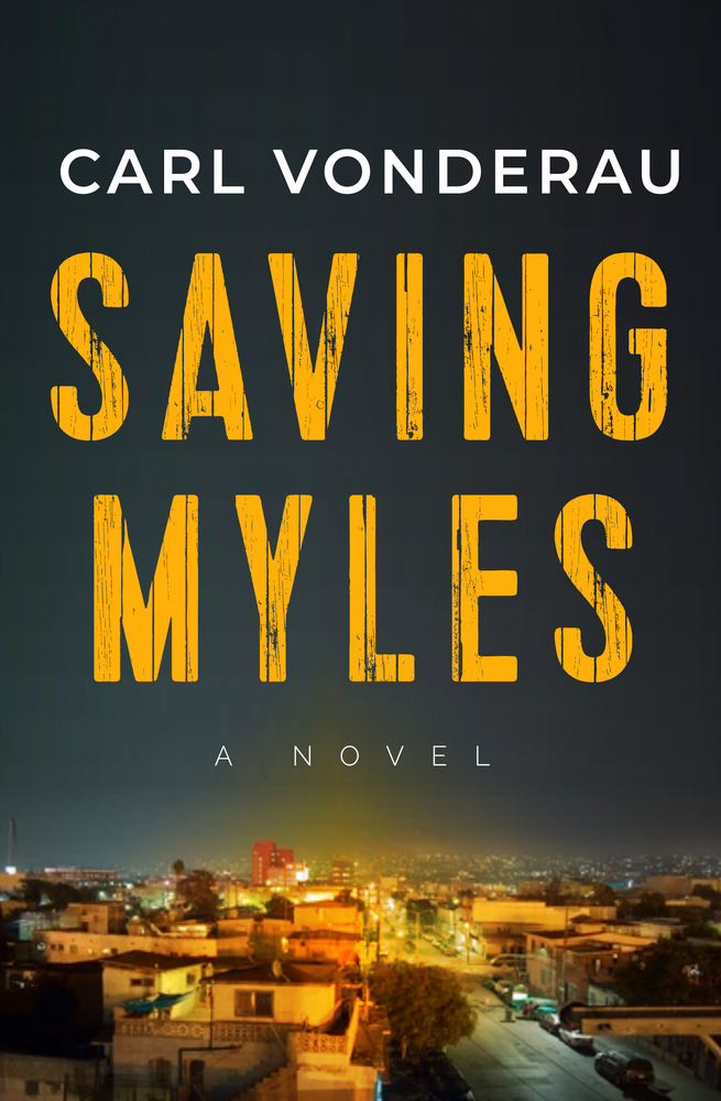Carl Vonderau: Saving Myles